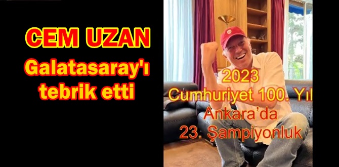 Cem Uzan'dan Galatasaray'a videolu kutlama